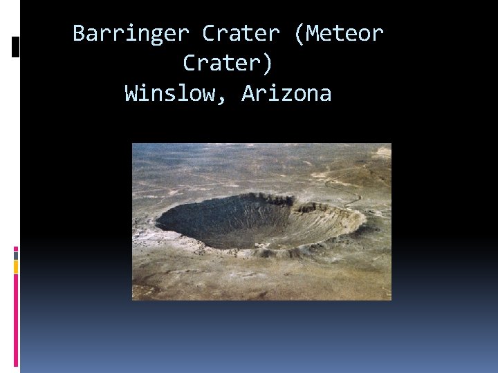Barringer Crater (Meteor Crater) Winslow, Arizona 