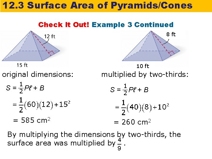 12. 3 Surface Area of Pyramids/Cones Check It Out! Example 3 Continued 8 ft