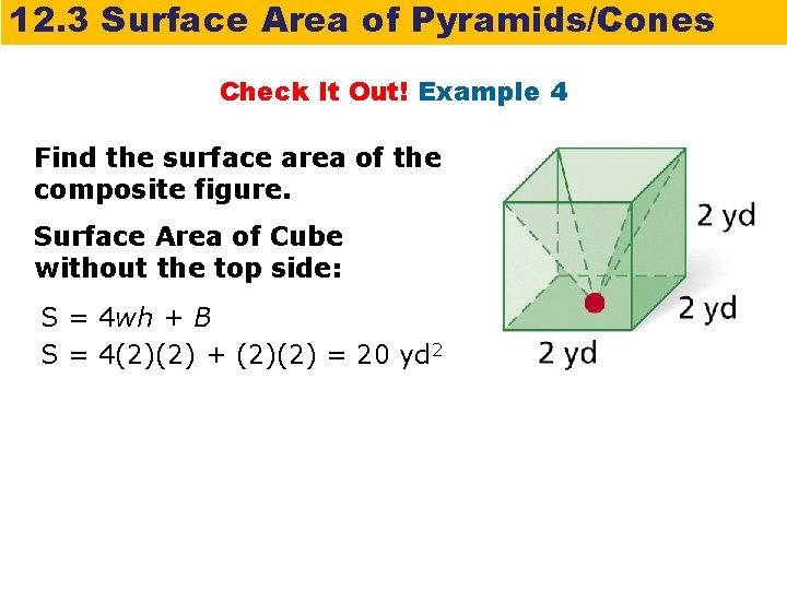 12. 3 Surface Area of Pyramids/Cones Check It Out! Example 4 Find the surface