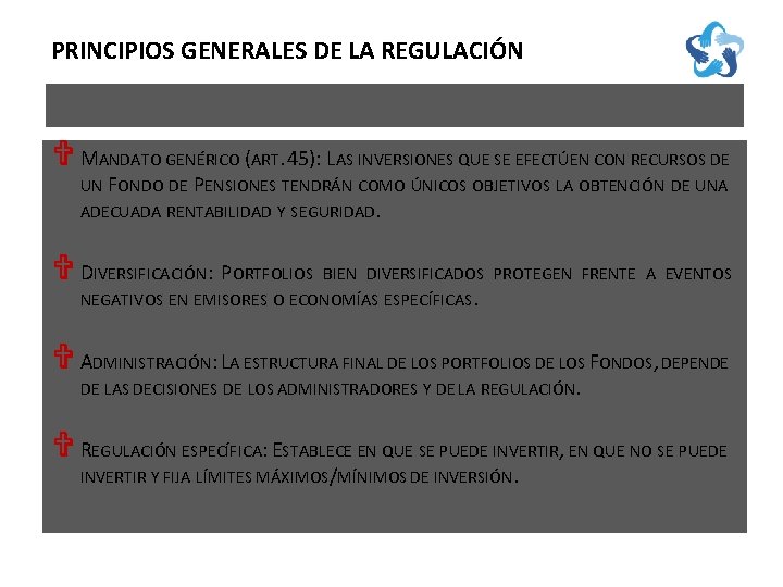 PRINCIPIOS GENERALES DE LA REGULACIÓN V MANDATO GENÉRICO (ART. 45): LAS INVERSIONES QUE SE