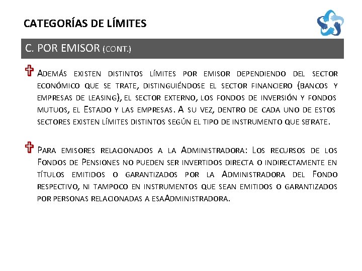 CATEGORÍAS DE LÍMITES C. POR EMISOR (CONT. ) V ADEMÁS EXISTEN DISTINTOS LÍMITES POR