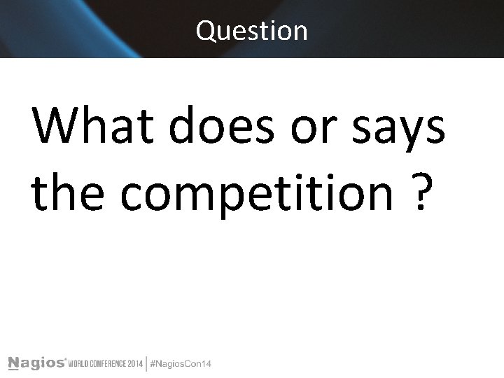 Question What does or says the competition ? 