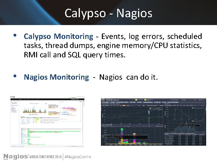 Calypso - Nagios • Calypso Monitoring - Events, log errors, scheduled tasks, thread dumps,