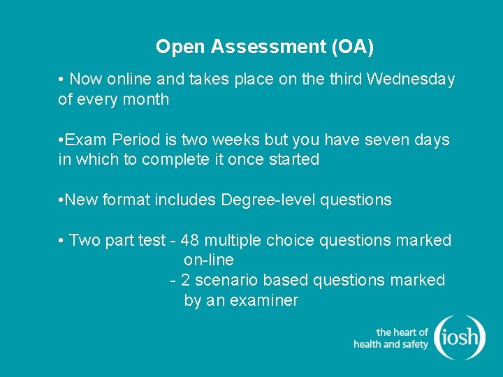 Open Assessment (OA) • Now online and takes place on the third Wednesday of Open Assessment (OA) • Now online and takes place on the third Wednesday of