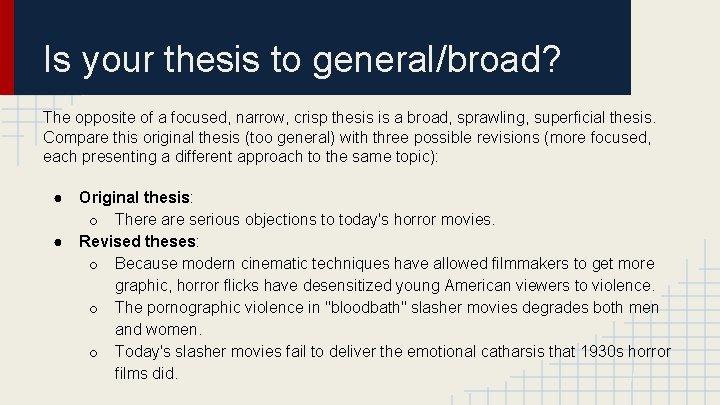 Is your thesis to general/broad? The opposite of a focused, narrow, crisp thesis is