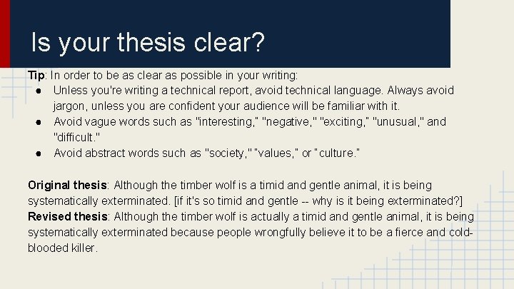 Is your thesis clear? Tip: In order to be as clear as possible in