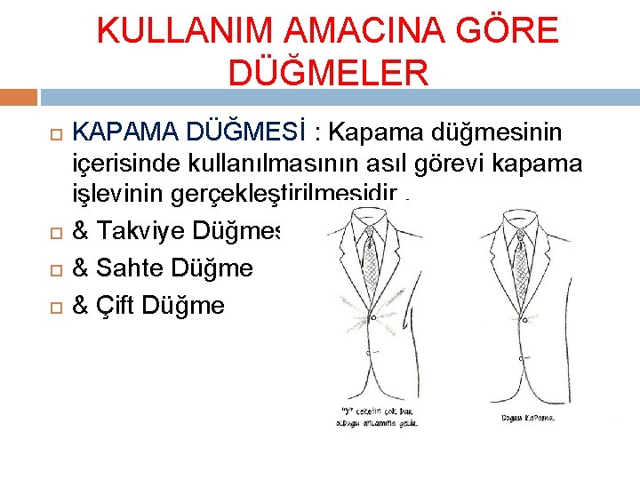 KULLANIM AMACINA GÖRE DÜĞMELER KAPAMA DÜĞMESİ : Kapama düğmesinin içerisinde kullanılmasının asıl görevi kapama