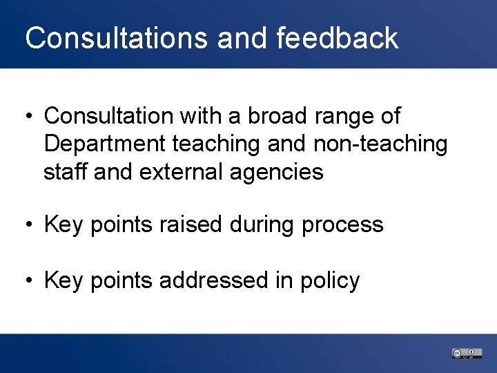 Consultations and feedback • Consultation with a broad range of Department teaching and non-teaching