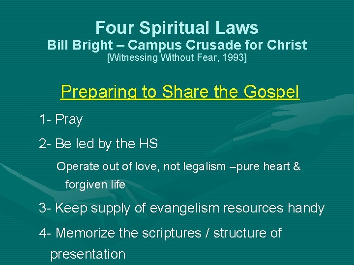 Four Spiritual Laws Bill Bright – Campus Crusade for Christ [Witnessing Without Fear, 1993]