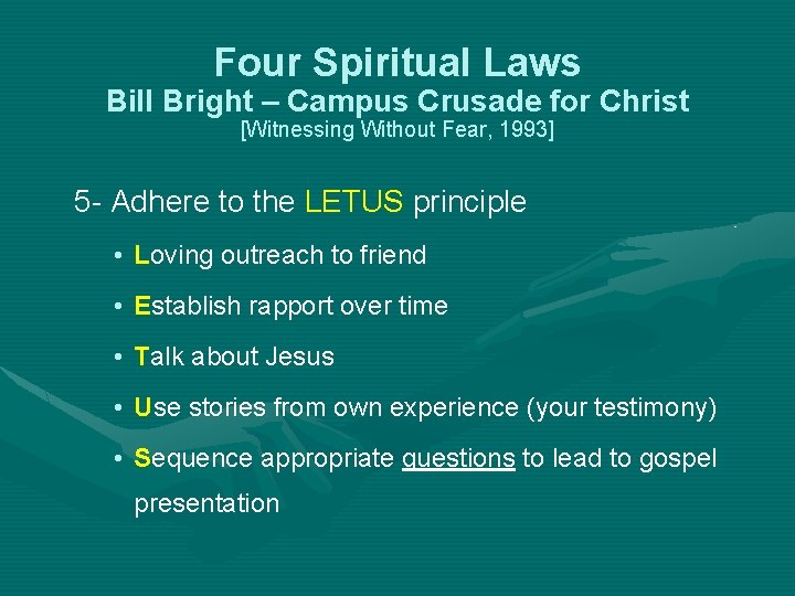 Four Spiritual Laws Bill Bright – Campus Crusade for Christ [Witnessing Without Fear, 1993]