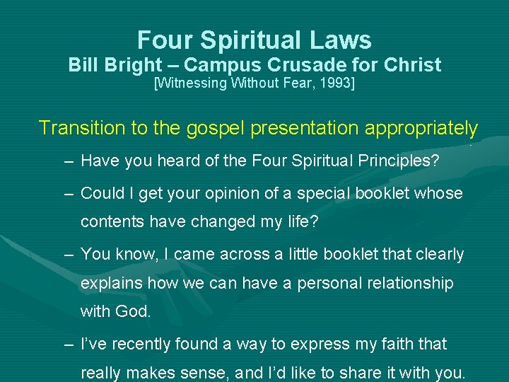 Four Spiritual Laws Bill Bright – Campus Crusade for Christ [Witnessing Without Fear, 1993]