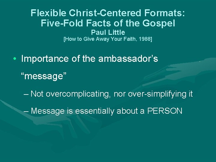 Flexible Christ-Centered Formats: Five-Fold Facts of the Gospel Paul Little [How to Give Away