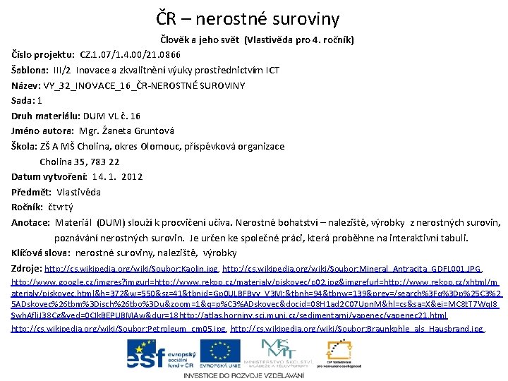 ČR – nerostné suroviny Člověk a jeho svět (Vlastivěda pro 4. ročník) Číslo projektu: