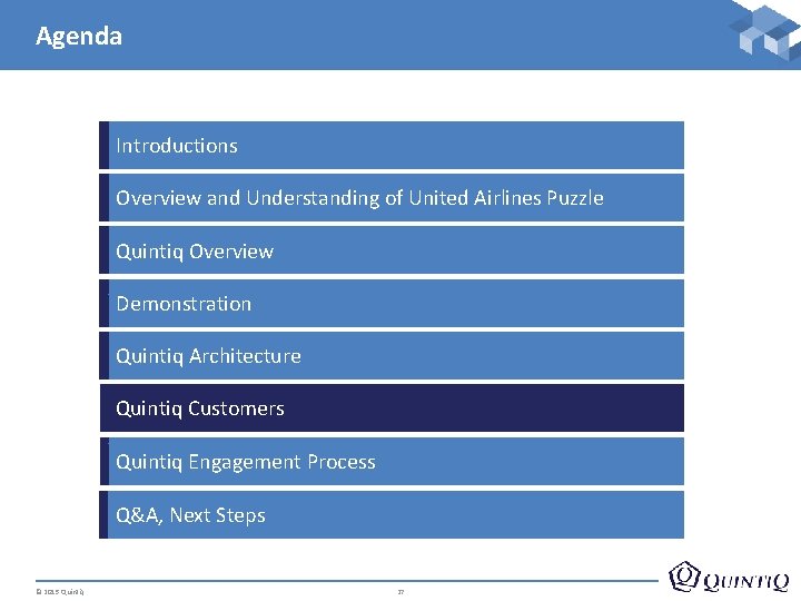 Agenda Introductions Overview and Understanding of United Airlines Puzzle Quintiq Overview D Demonstration e
