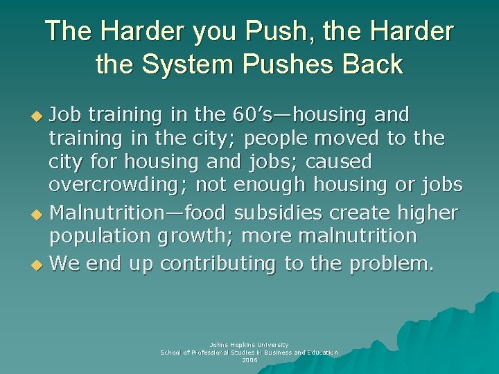 The Harder you Push, the Harder the System Pushes Back Job training in the