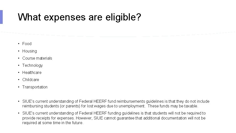 What expenses are eligible? • Food • Housing • Course materials • Technology •