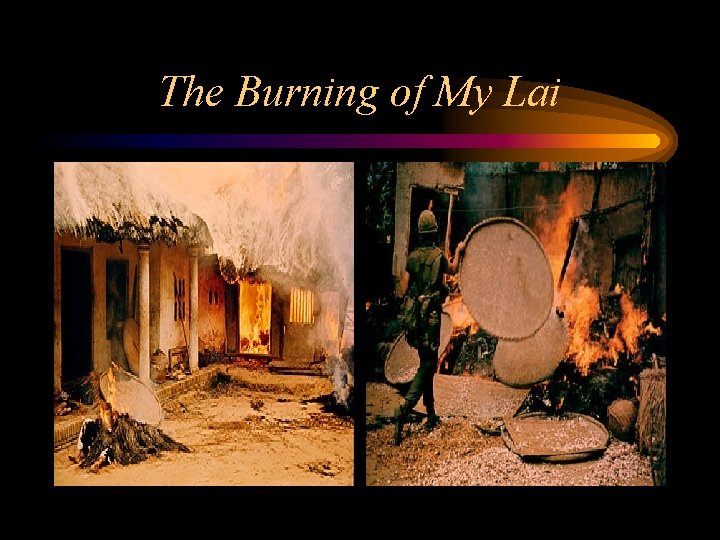 The Burning of My Lai 