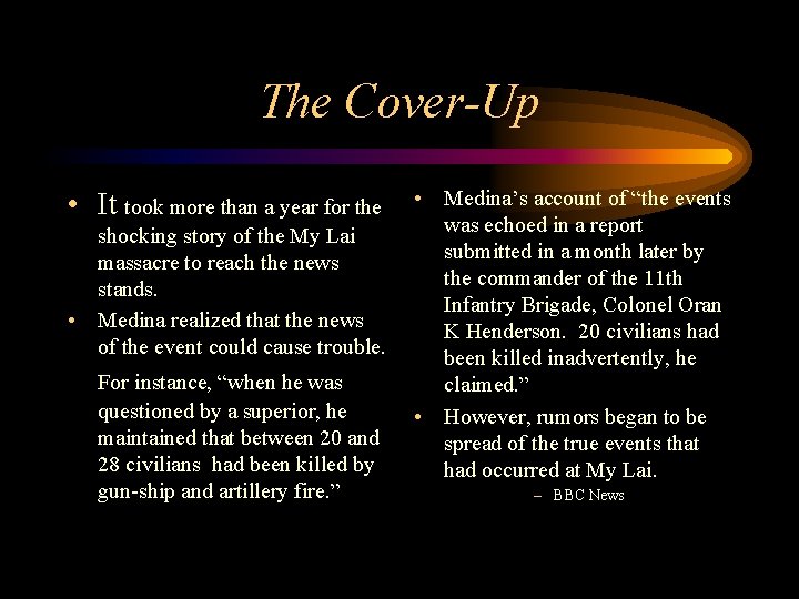 The Cover-Up • It took more than a year for the shocking story of