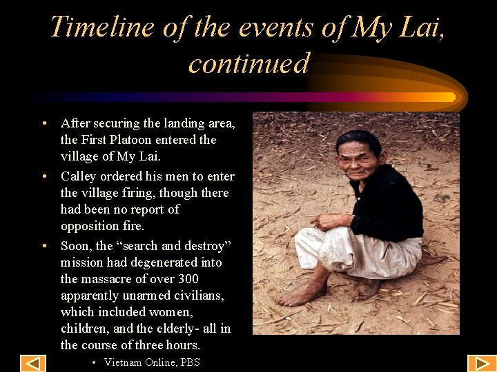 Timeline of the events of My Lai, continued • After securing the landing area,