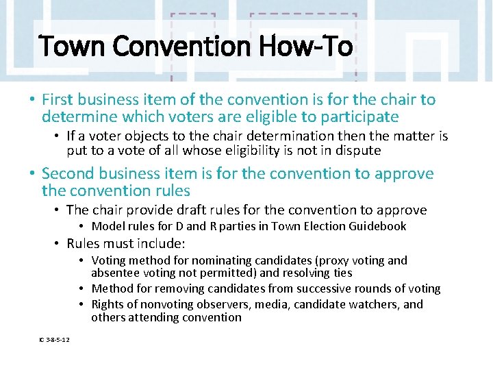 Town Convention How-To • First business item of the convention is for the chair