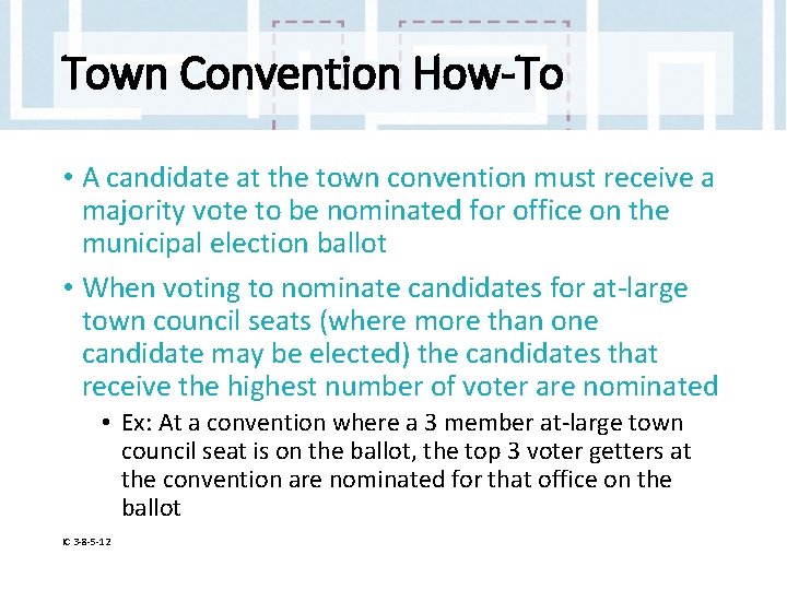 Town Convention How-To • A candidate at the town convention must receive a majority