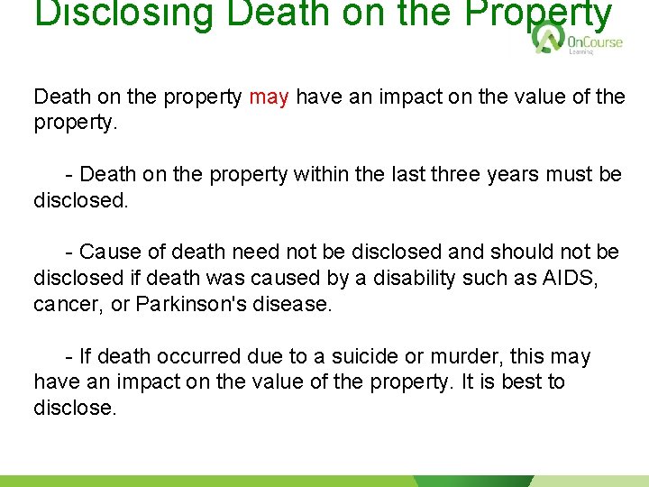 Disclosing Death on the Property Death on the property may have an impact on