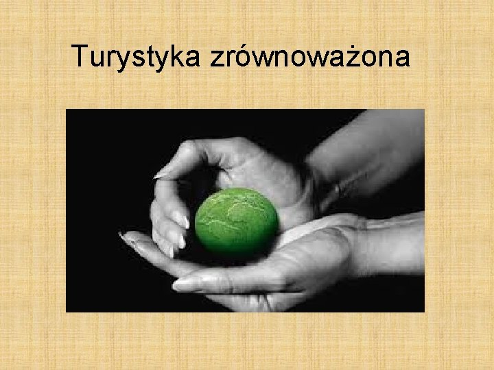 Turystyka zrównoważona 