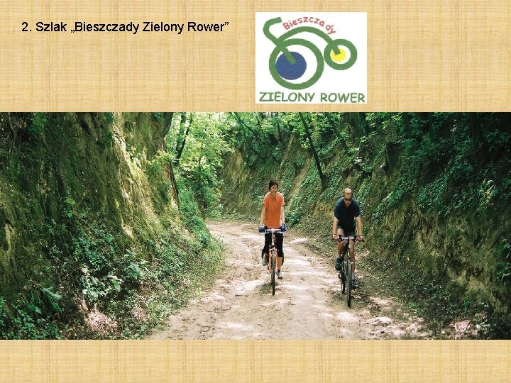 2. Szlak „Bieszczady Zielony Rower” 