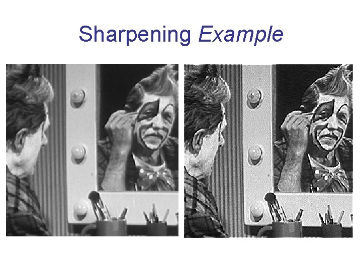 Sharpening Example 