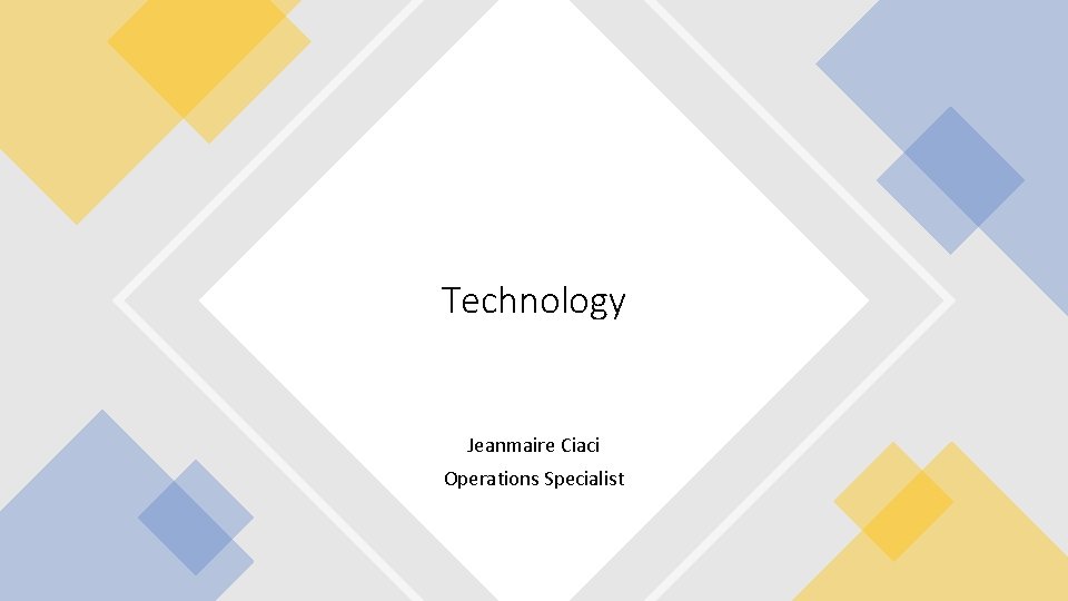 Technology Jeanmaire Ciaci Operations Specialist 