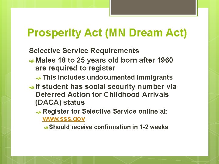 Prosperity Act (MN Dream Act) Selective Service Requirements Males 18 to 25 years old