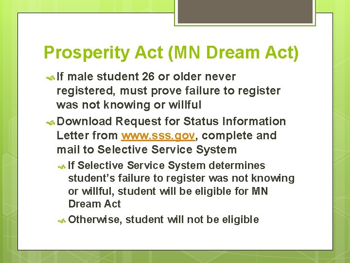Prosperity Act (MN Dream Act) If male student 26 or older never registered, must