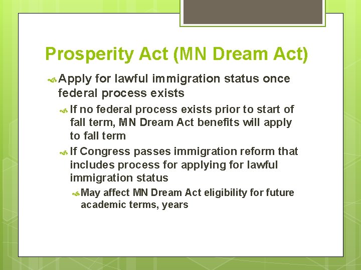 Prosperity Act (MN Dream Act) Apply for lawful immigration status once federal process exists