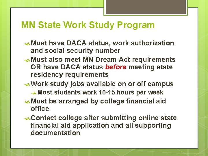 MN State Work Study Program Must have DACA status, work authorization and social security