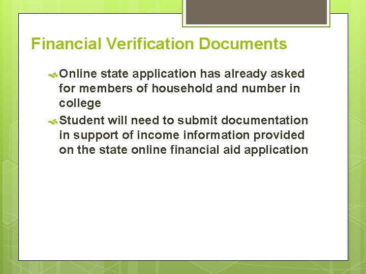 Financial Verification Documents Online state application has already asked for members of household and