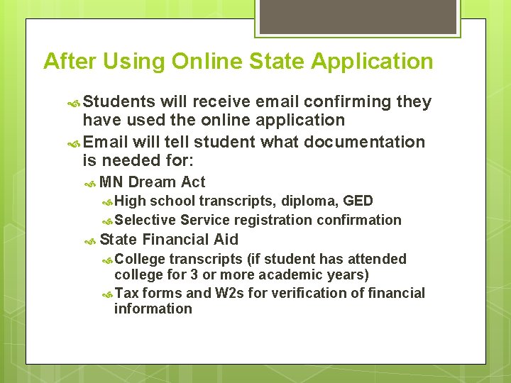 After Using Online State Application Students will receive email confirming they have used the