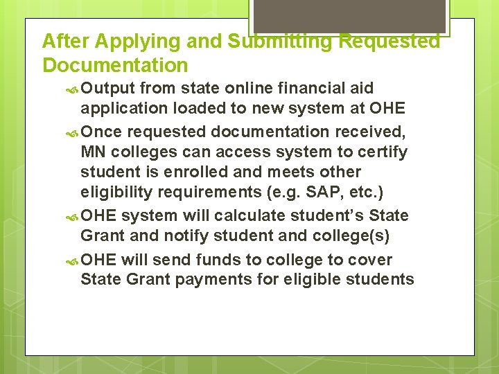 After Applying and Submitting Requested Documentation Output from state online financial aid application loaded