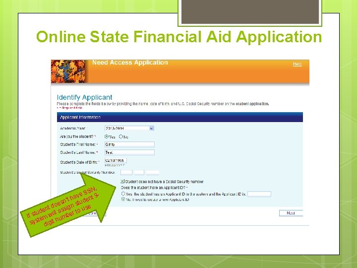 Online State Financial Aid Application , SN S e hav dent 9 t ’
