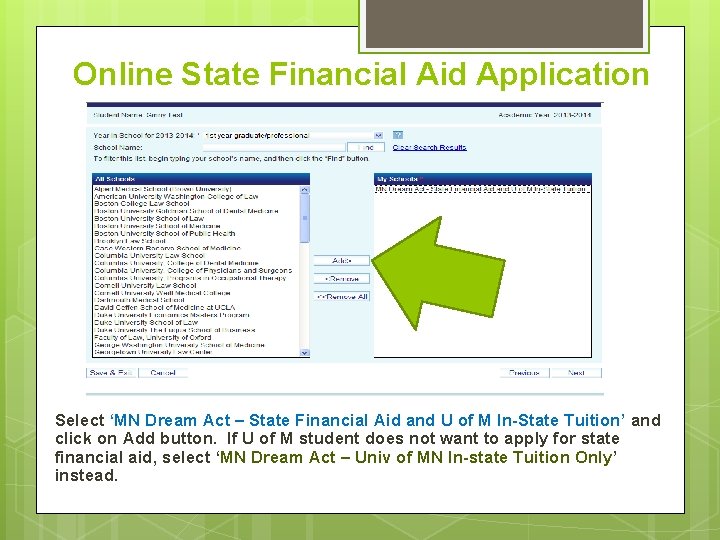 Online State Financial Aid Application Select ‘MN Dream Act – State Financial Aid and