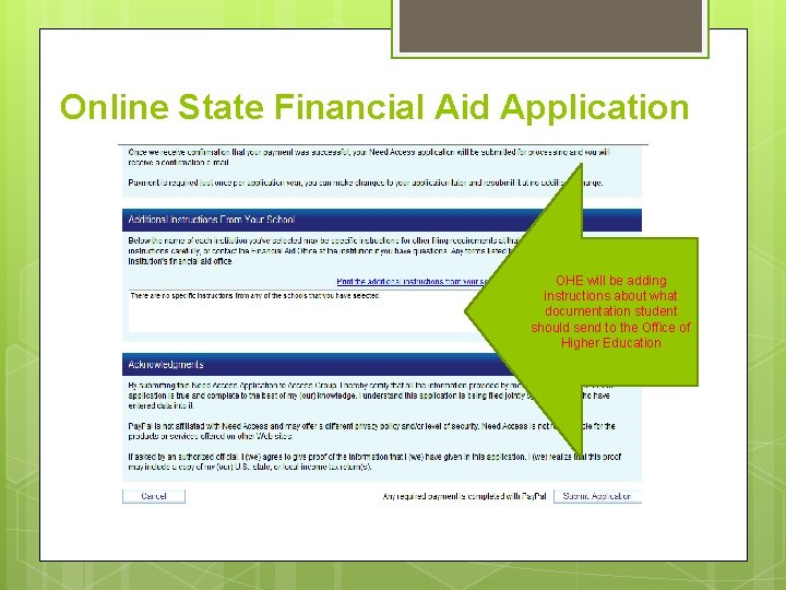 Online State Financial Aid Application OHE will be adding instructions about what documentation student
