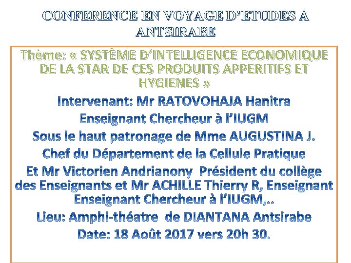 CONFERENCE EN VOYAGE D’ETUDES A ANTSIRABE Thème: « SYSTÈME D’INTELLIGENCE ECONOMIQUE DE LA STAR