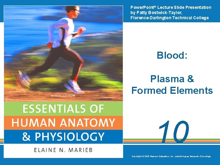 Power. Point® Lecture Slide Presentation by Patty Bostwick-Taylor, Florence-Darlington Technical College Blood: Plasma &