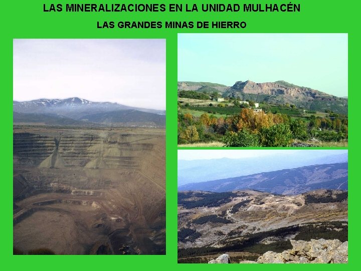 LAS MINERALIZACIONES EN LA UNIDAD MULHACÉN LAS GRANDES MINAS DE HIERRO 