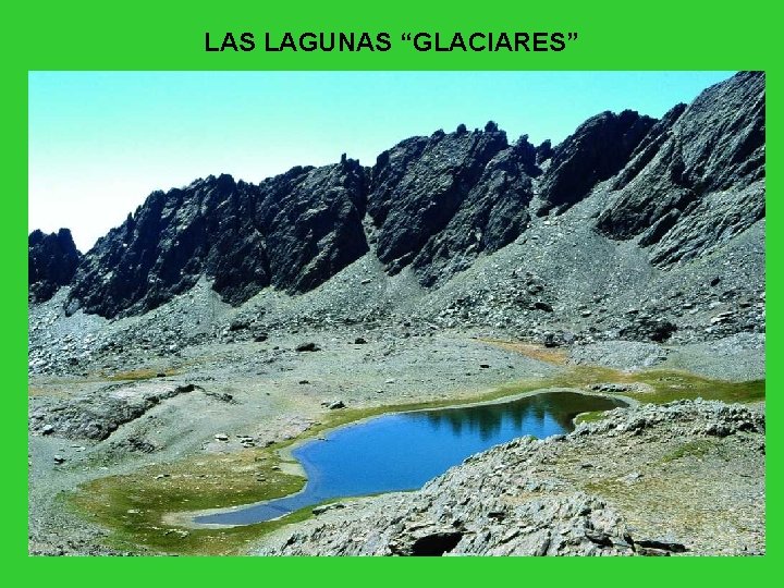 LAS LAGUNAS “GLACIARES” 