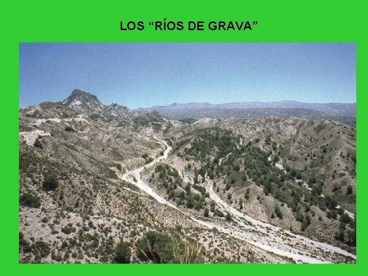 LOS “RÍOS DE GRAVA” 