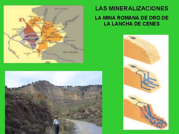 LAS MINERALIZACIONES LA MINA ROMANA DE ORO DE LA LANCHA DE CENES 