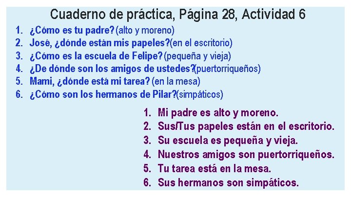 Cuaderno de práctica, Página 28, Actividad 6 1. 2. 3. 4. 5. 6. ¿Cómo