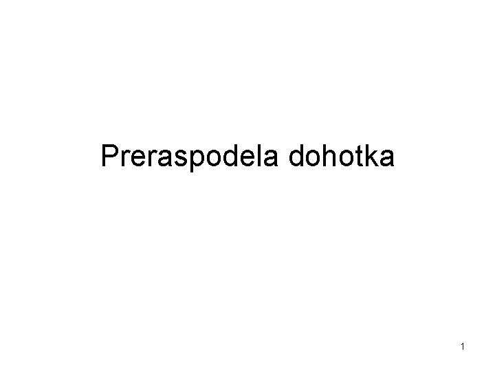 Preraspodela dohotka 1 