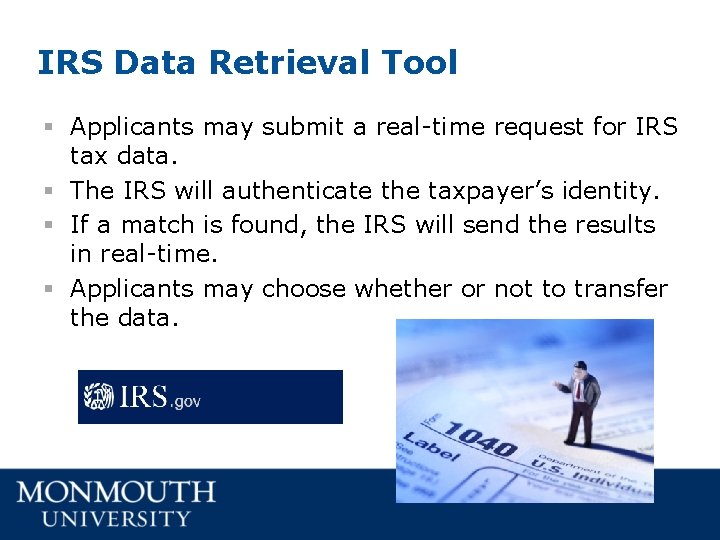IRS Data Retrieval Tool § Applicants may submit a real-time request for IRS tax IRS Data Retrieval Tool § Applicants may submit a real-time request for IRS tax