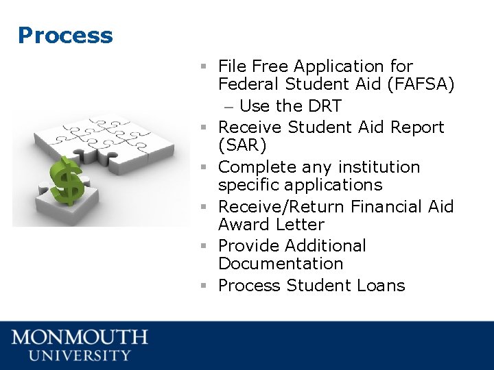 Process § File Free Application for Federal Student Aid (FAFSA) – Use the DRT Process § File Free Application for Federal Student Aid (FAFSA) – Use the DRT
